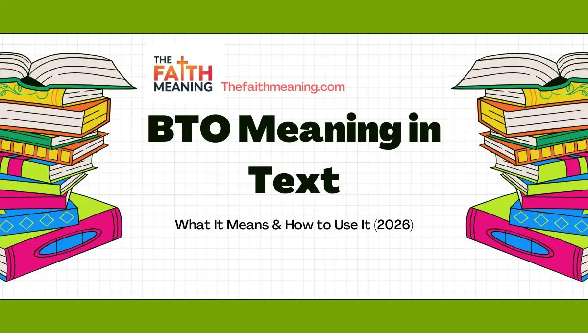 BTO Meaning in Text: What It Means & How to Use It (2026)