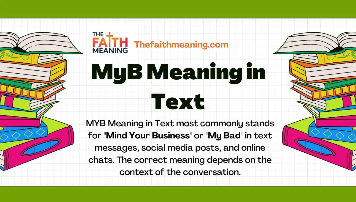 MyB Meaning in Text: What Does MYB Mean in Chat, Social Media & Messaging?