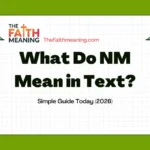 What Do NM Mean in Text? Simple Guide Today (2026)