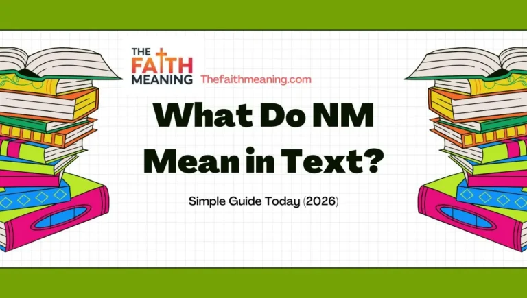 What Do NM Mean in Text? Simple Guide Today (2026)