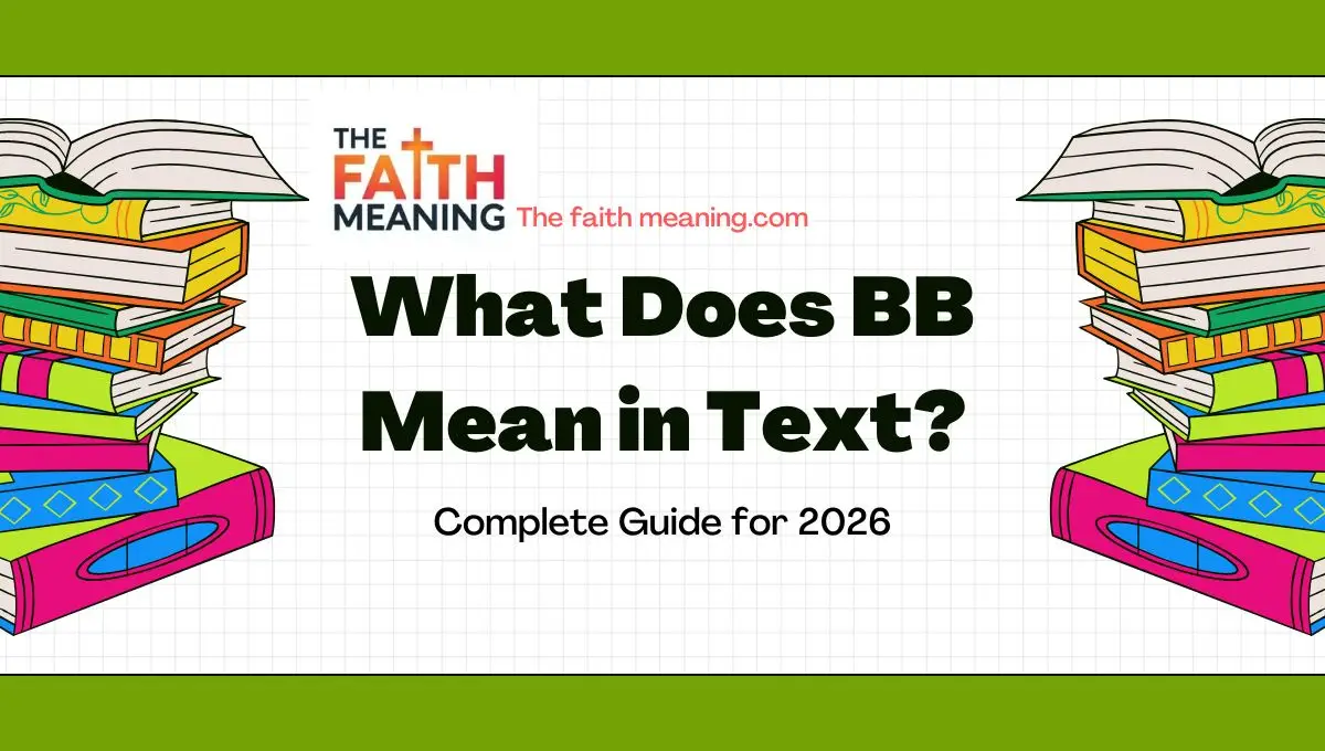 What Does BB Mean in Text? 💌 Complete Guide for 2026🕓