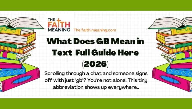 What Does GB Mean in Text 🤔 Full Guide Here(2026)🕓