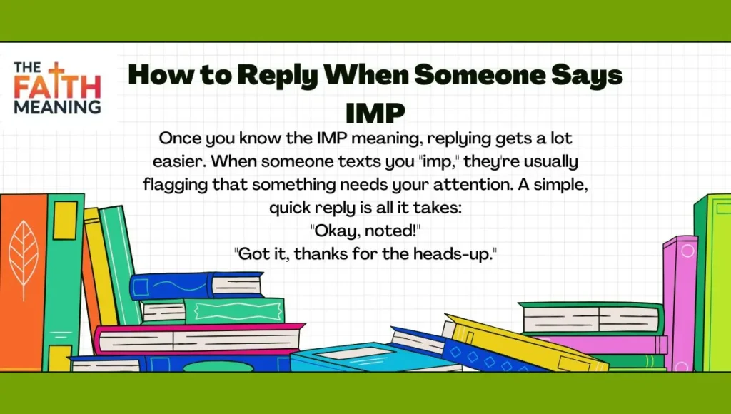 How to Reply When Someone Says IMP