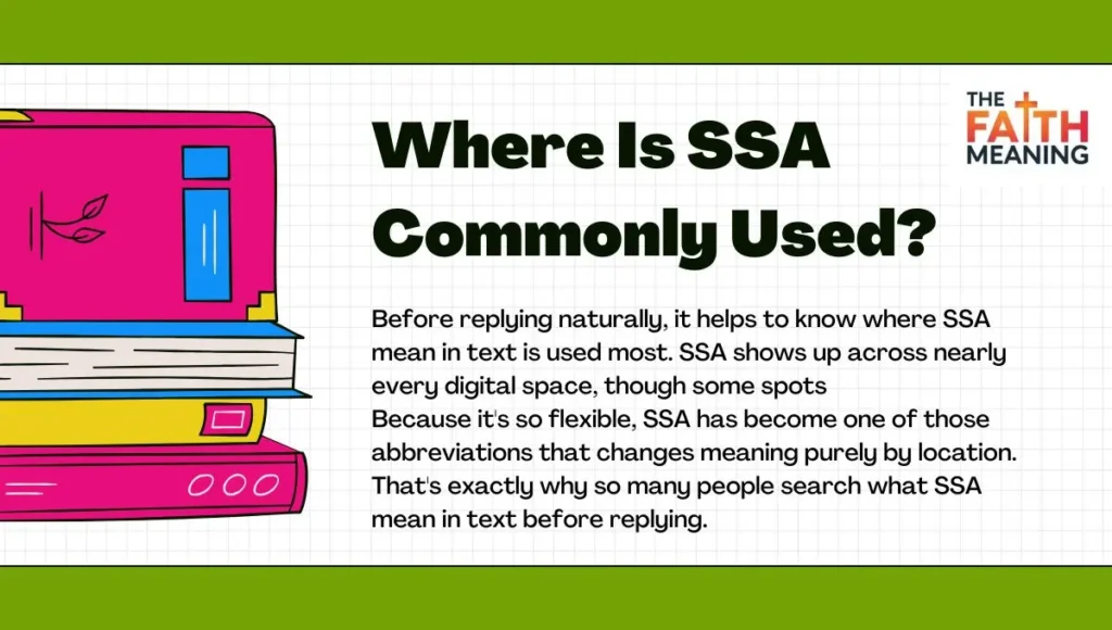 Where Is SSA Commonly Used?