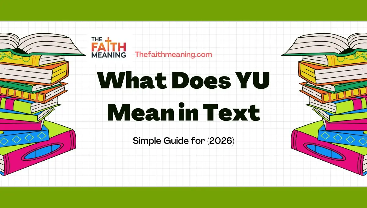 What Does YU Mean in Text 💬 Simple Guide for (2026)🕓