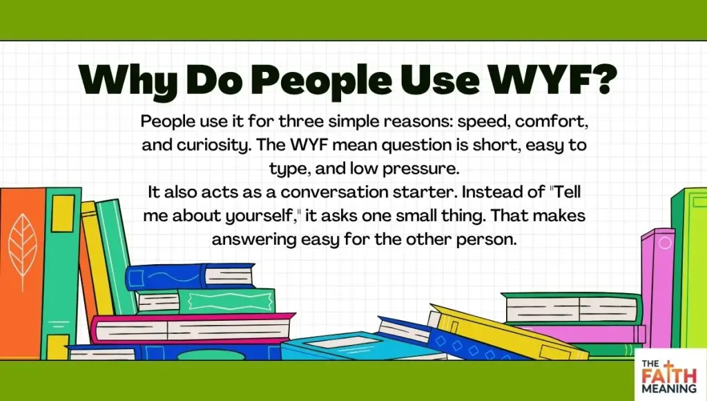 Why Do People Use WYF?