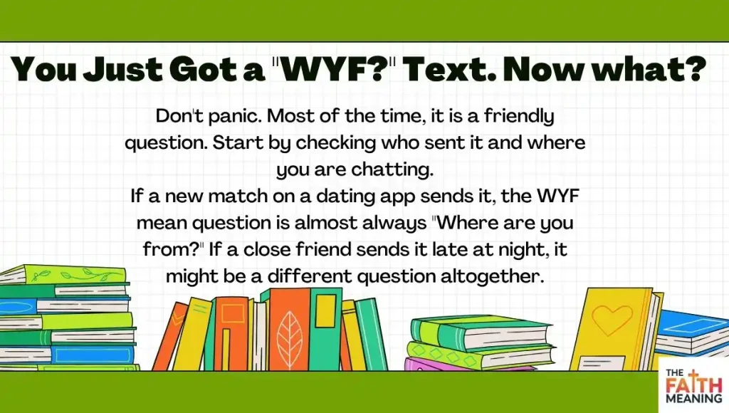 You Just Got a "WYF?" Text. Now what?