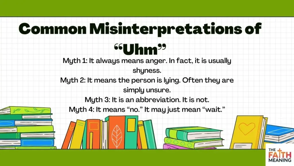 Common Misinterpretations of “Uhm”