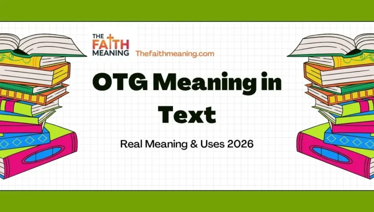 OTG Meaning in Text: Real Meaning & Uses 2026