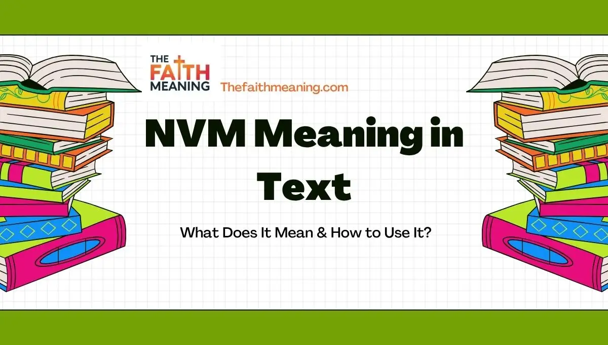 NVM Meaning in Text: What Does It Mean & How to Use It?