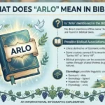 What Does "Arlo Mean in Bible"?